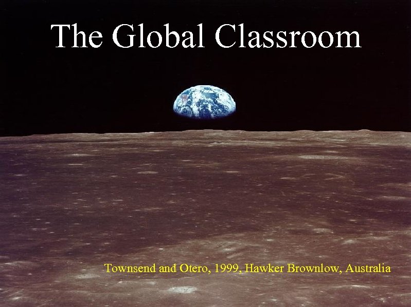 The Global Classroom Townsend and Otero, 1999, Hawker Brownlow, Australia 