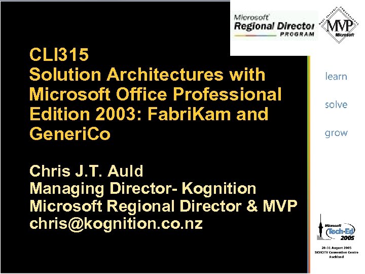 CLI 315 Solution Architectures with Microsoft Office Professional Edition 2003: Fabri. Kam and Generi.