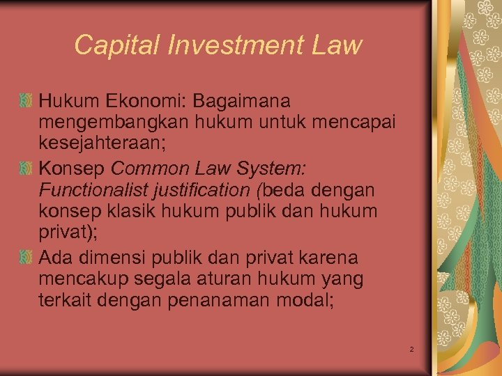 Capital Investment Law Hukum Ekonomi: Bagaimana mengembangkan hukum untuk mencapai kesejahteraan; Konsep Common Law