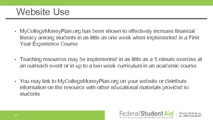 Website Use • My. College. Money. Plan. org has been shown to effectively increase