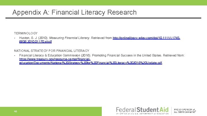 Appendix A: Financial Literacy Research TERMINOLOGY • Huston, S. J. (2010). Measuring Financial Literacy.