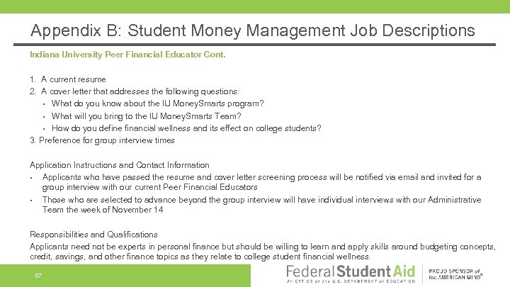 Appendix B: Student Money Management Job Descriptions Indiana University Peer Financial Educator Cont. 1.