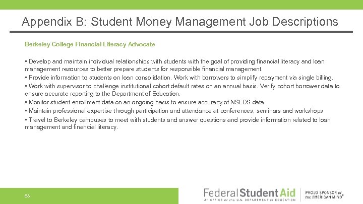 Appendix B: Student Money Management Job Descriptions Berkeley College Financial Literacy Advocate • Develop