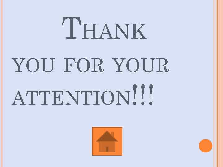 THANK YOU FOR YOUR ATTENTION!!! 