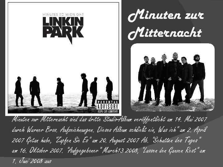 Minuten zur Mitternacht sind das dritte Studio-Album veröffentlicht am 14. Mai 2007 durch Warner