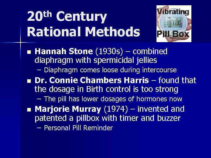 20 th Century Rational Methods n Hannah Stone (1930 s) – combined diaphragm with