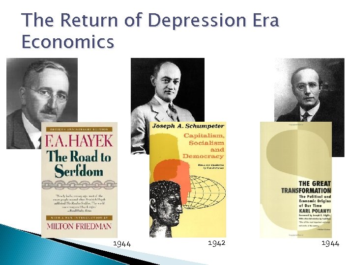 The Return of Depression Era Economics 1944 1942 1944 