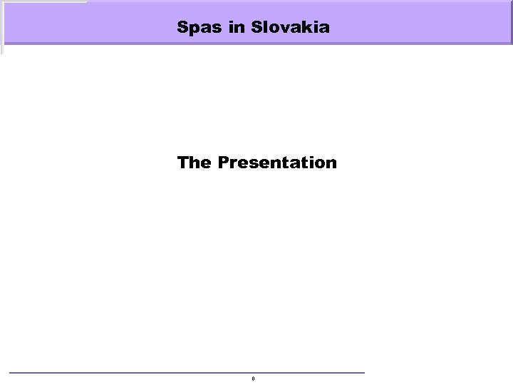 Spas in Slovakia The Presentation 0 