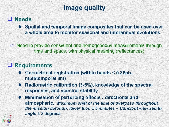 Image quality q Needs t Spatial and temporal image composites that can be used
