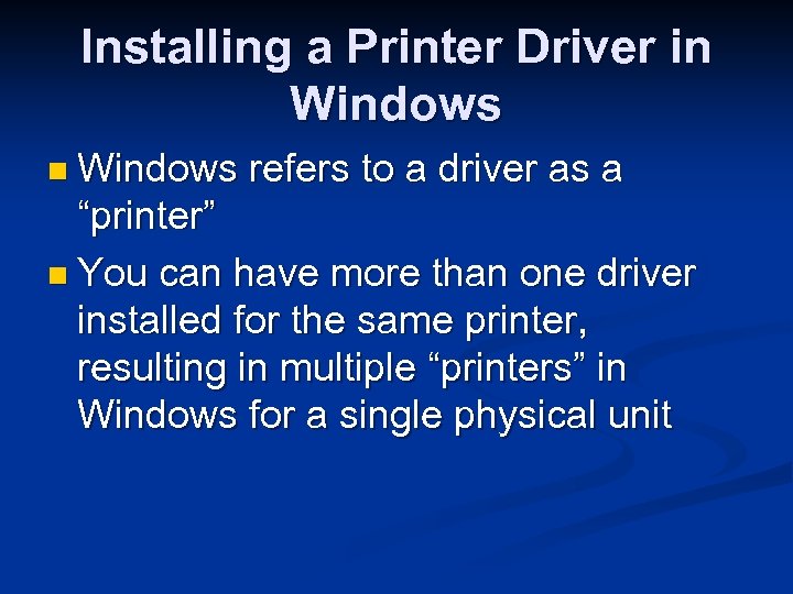 Installing a Printer Driver in Windows refers to a driver as a “printer” n