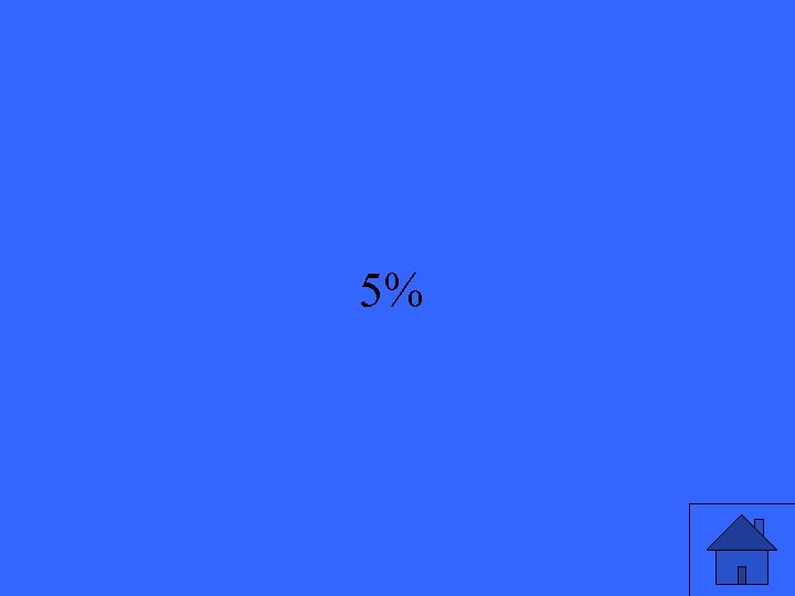 5% 21 