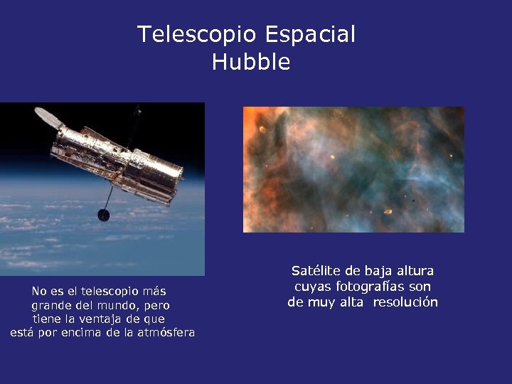 Telescopio Espacial Hubble No es el telescopio más grande del mundo, pero tiene la