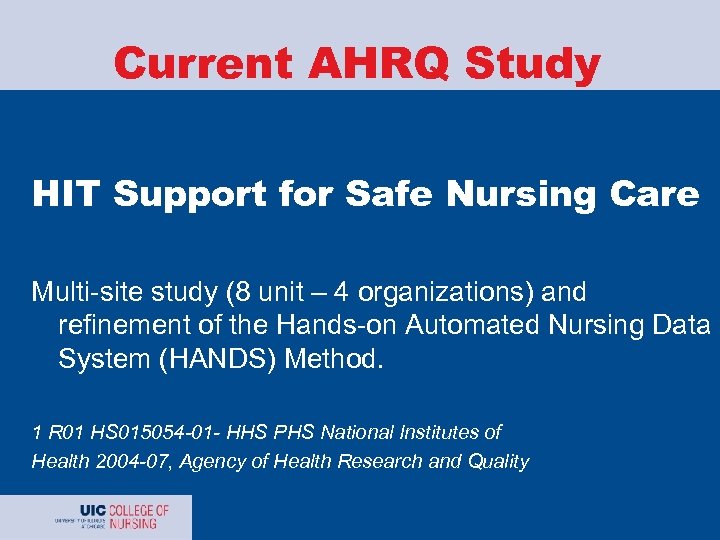 Current AHRQ Study HIT Support for Safe Nursing Care Multi-site study (8 unit –