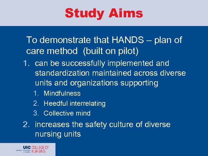 Study Aims To demonstrate that HANDS – plan of care method (built on pilot)