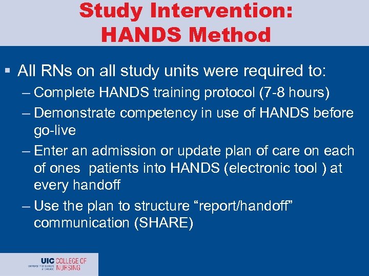 Study Intervention: HANDS Method § All RNs on all study units were required to: