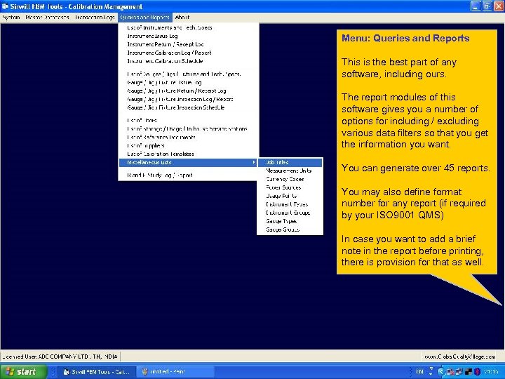 Menu: Queries and Reports This is the best part of any software, including ours.