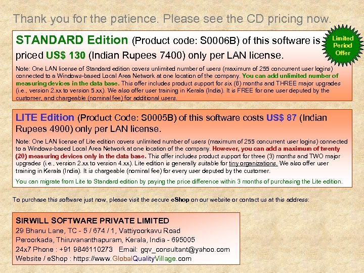 Thank you for the patience. Please see the CD pricing now. STANDARD Edition (Product
