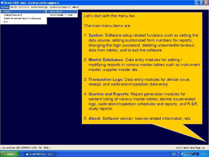 Let’s start with the menu bar. The main menu items are: 1. System: Software