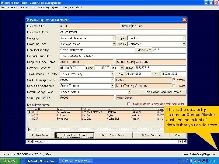 This is the data entry screen for Device Master. Just see the extent of