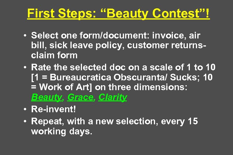 First Steps: “Beauty Contest”! • Select one form/document: invoice, air bill, sick leave policy,