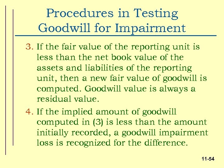 Procedures in Testing Goodwill for Impairment 3. If the fair value of the reporting