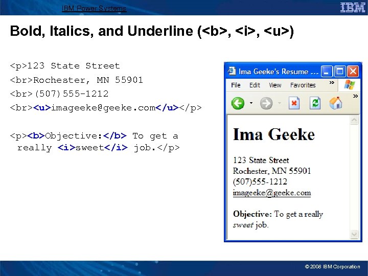 IBM Power Systems Bold, Italics, and Underline (<b>, <i>, <u>) <p>123 State Street Rochester,