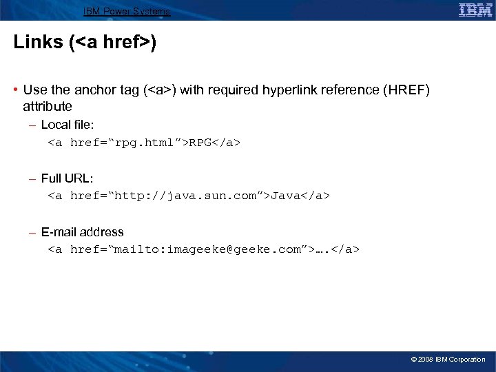 IBM Power Systems Links (<a href>) • Use the anchor tag (<a>) with required