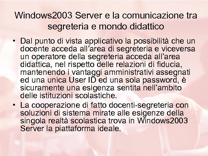 Windows 2003 Server e la comunicazione tra segreteria e mondo didattico • Dal punto