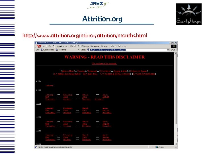Attrition. org http: //www. attrition. org/mirror/attrition/months. html 