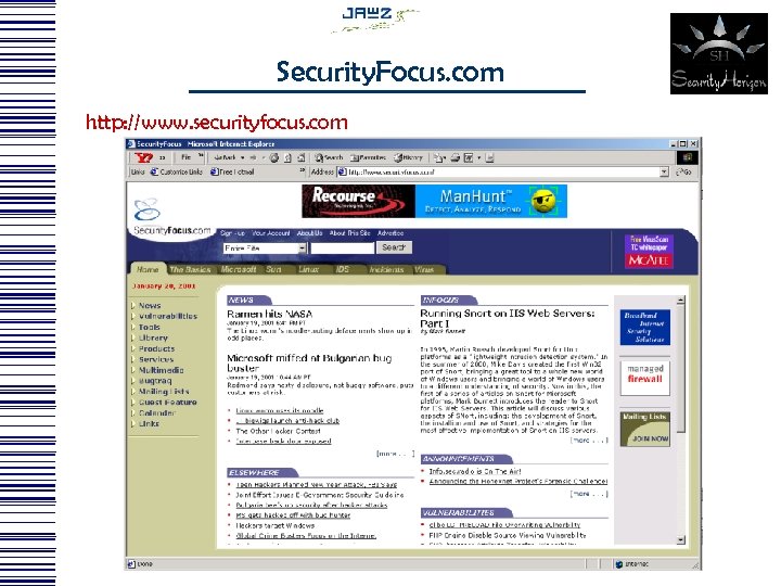 Security. Focus. com http: //www. securityfocus. com 