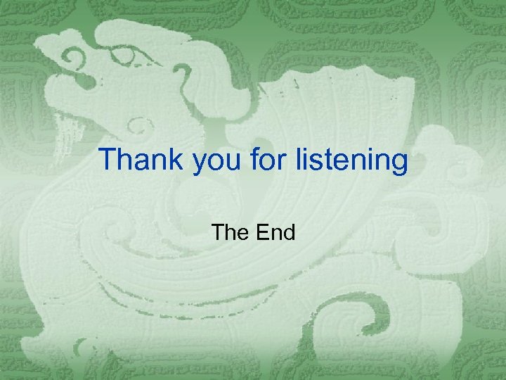 Thank you for listening The End 