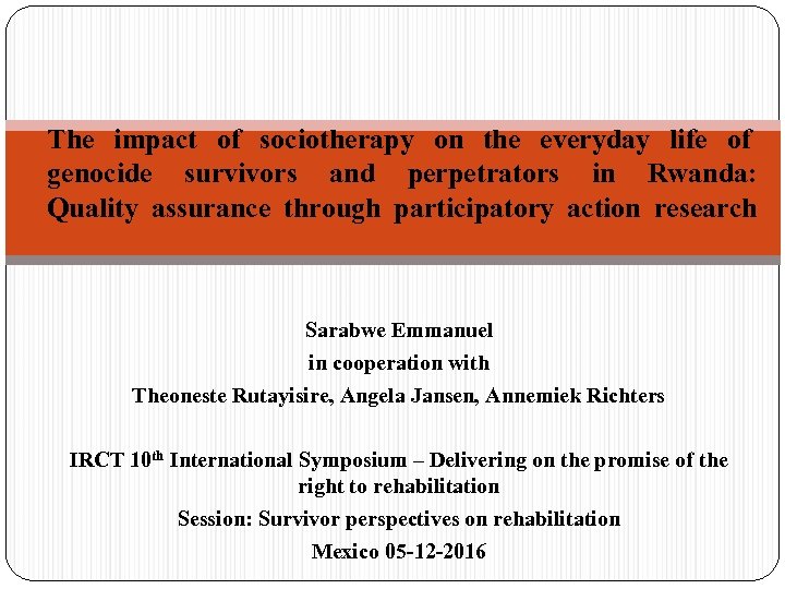 The impact of sociotherapy on the everyday life of genocide survivors and perpetrators in