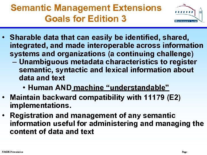 Semantic Management Extensions Goals for Edition 3 • Sharable data that can easily be