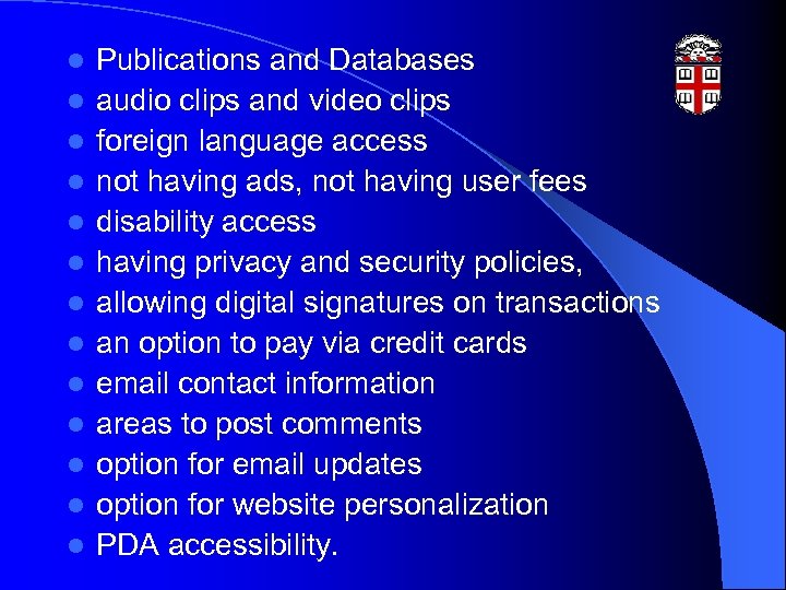 l l l l Publications and Databases audio clips and video clips foreign language
