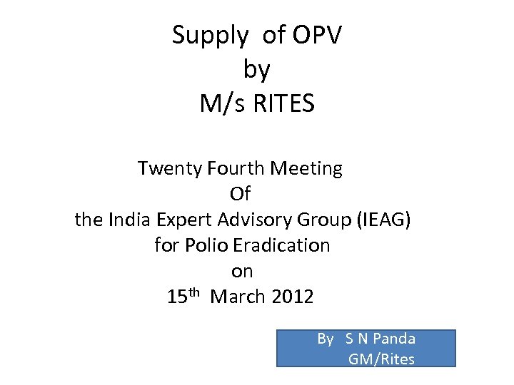 Supply of OPV by M/s RITES Twenty Fourth Meeting Of the India Expert Advisory