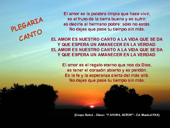 RIA EGA PL O NT CA El amor es la palabra limpia que hace