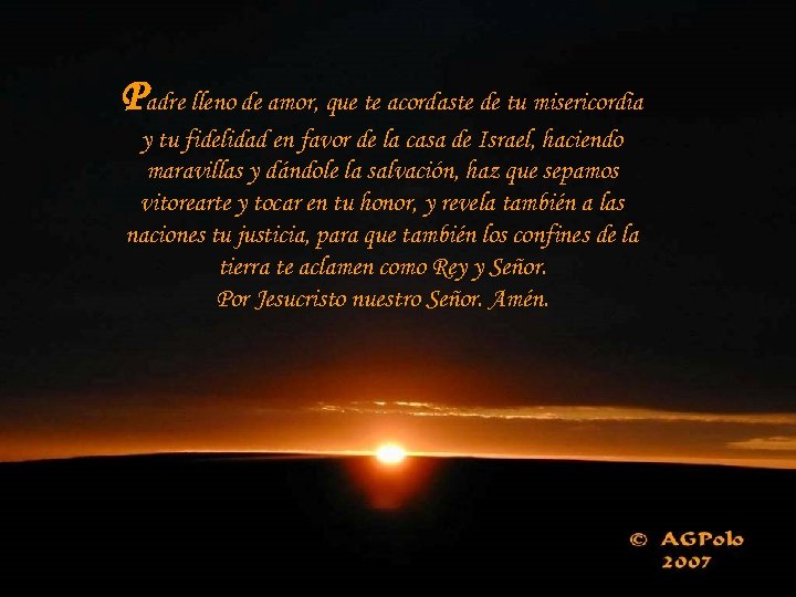 Padre lleno de amor, que te acordaste de tu misericordia y tu fidelidad en