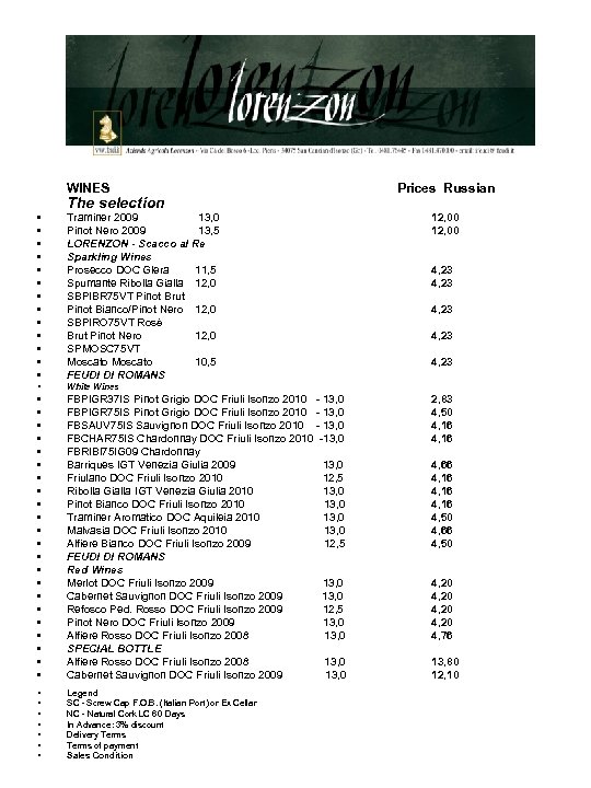  WINES Prices Russian The selection • • • • Traminer 2009 13, 0