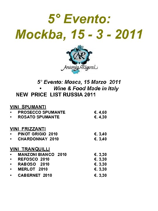 5° Evento: Mockba, 15 - 3 - 2011 5° Evento: Mosca, 15 Marzo 2011
