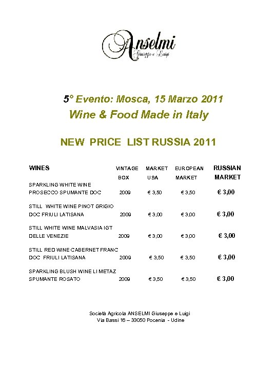 5° Evento: Mosca, 15 Marzo 2011 Wine & Food Made in Italy NEW PRICE