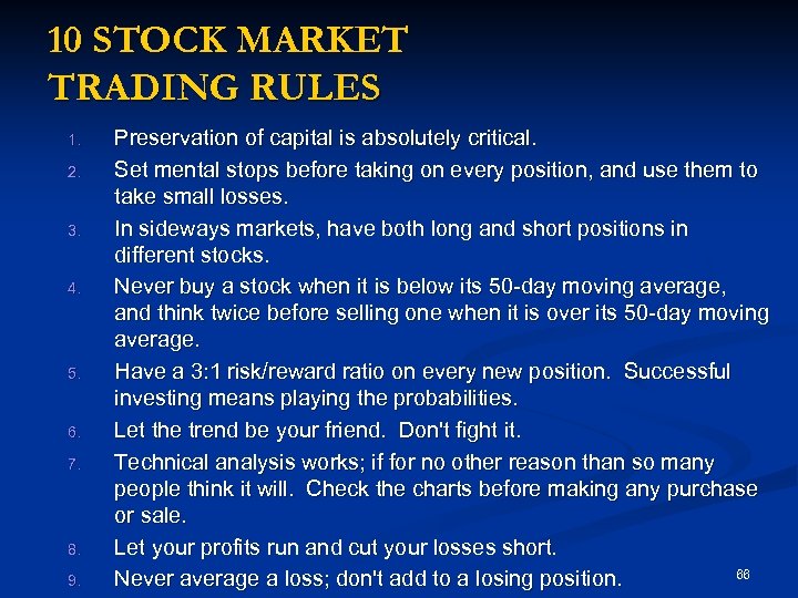 10 STOCK MARKET TRADING RULES 1. 2. 3. 4. 5. 6. 7. 8. 9.