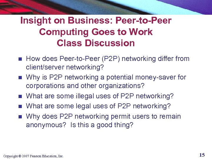 Insight on Business: Peer-to-Peer Computing Goes to Work Class Discussion n n How does