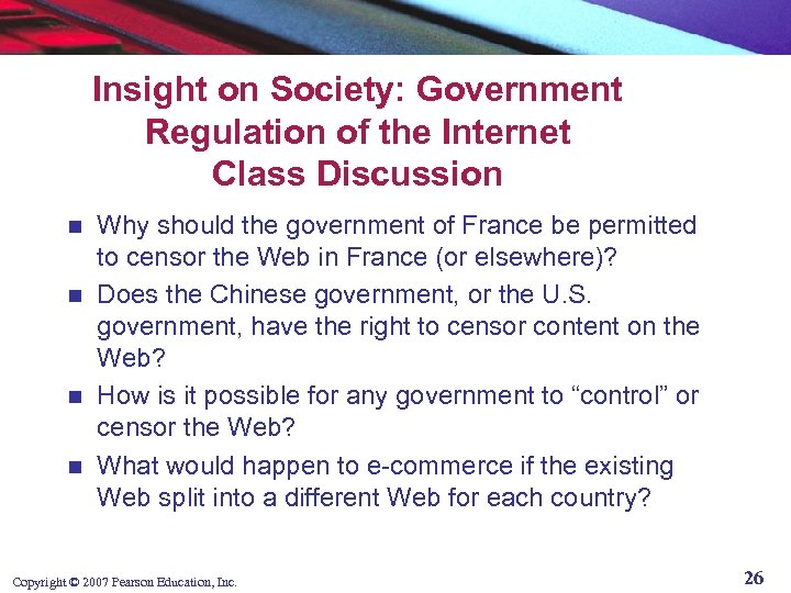 Insight on Society: Government Regulation of the Internet Class Discussion Why should the government