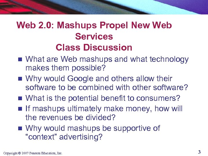 Web 2. 0: Mashups Propel New Web Services Class Discussion n n What are