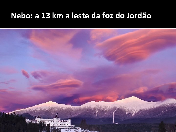Nebo: a 13 km a leste da foz do Jordão 