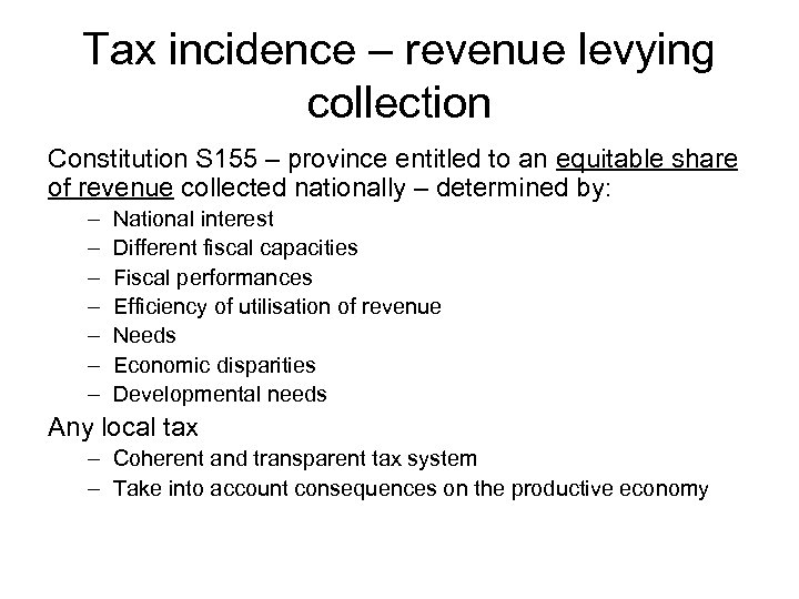 Tax incidence – revenue levying collection Constitution S 155 – province entitled to an