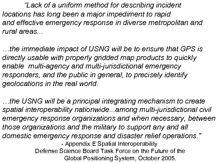 “Lack of a uniform method for describing incident locations has long been a major