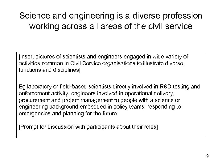 Science and engineering is a diverse profession working across all areas of the civil