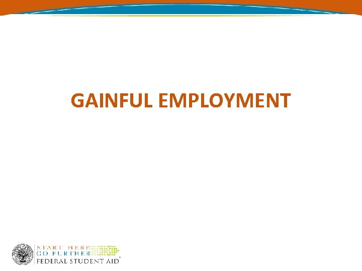 GAINFUL EMPLOYMENT 