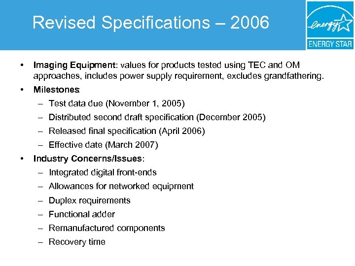 Revised Specifications – 2006 • Imaging Equipment: values for products tested using TEC and